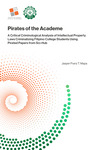 Pirates of the Academe: A Critical Criminological Analysis of Intellectual Property Laws Criminalizing Filipino College Students Using Pirated Papers from Sci-Hub by Jasper Franz T. Mapa